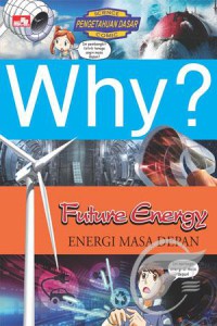 Why? Future Energy - Energi Masa Depan