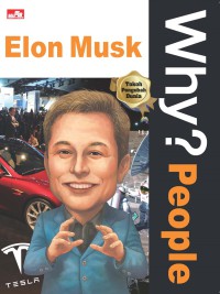 Why? people : Elon Musk