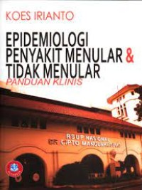 Epidemiologi Penyakit Menular & Tidak Menular: panduan klinis