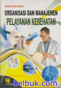Organisasi dan Manajemen Pelayanan Kesehatan